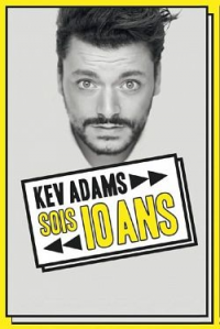 Kev Adams - Sois 10 Ans