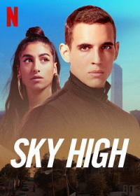 Sky High (Hasta el cielo) streaming