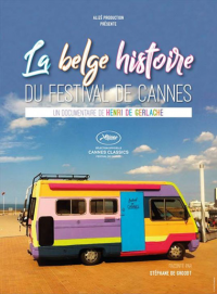 La Belge Histoire du Festival de Cannes streaming