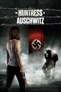 The Huntress of Auschwitz (2022) streaming