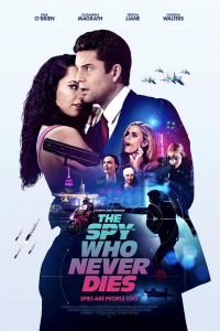 The Spy Who Never Dies (2022) streaming