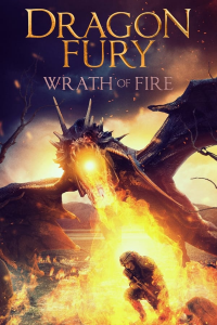 Dragon Fury: Wrath Of Fire (2022)