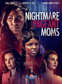Nightmare Pageant Moms