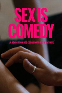 Sex Is Comedy: La révolution des coordinatrices d'intimité streaming