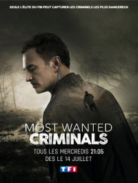 Most Wanted Criminals Saison 2 en streaming français