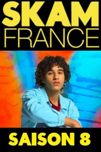 SKAM France Saison 8 en streaming français