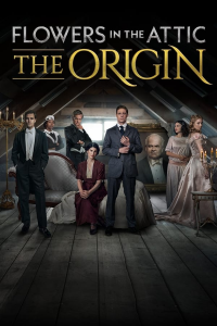 Flowers In The Attic: The Origin streaming