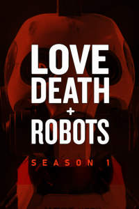 Love Death et Robots saison 1 épisode 1