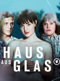 Haus aus Glas Saison 1 en streaming français