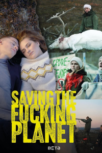 Saving the Fucking Planet saison 1 épisode 1
