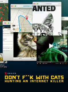 voir serie Don't F**k With Cats : Un tueur trop viral saison 1