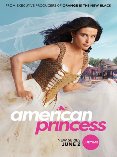 voir serie American Princess saison 1