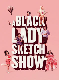 voir serie A Black Lady Sketch Show saison 4