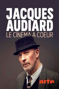 voir serie Jacques Audiard - Le cinéma à cœur saison 1