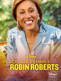 voir serie Place aux femmes avec Robin Roberts saison 2
