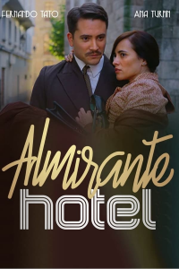 voir serie Hotel Almirante saison 1