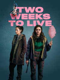 voir serie Two Weeks to Live saison 1