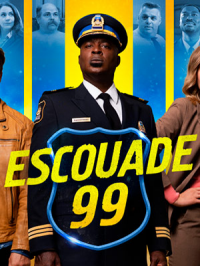 voir serie Escouade 99 saison 2