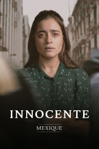 voir serie Innocente: Mexique saison 1