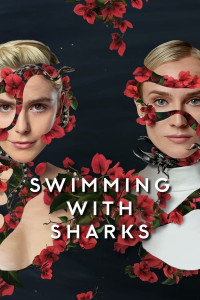voir serie Swimming With Sharks saison 1