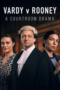 voir serie Vardy v Rooney: A Courtroom Drama saison 1