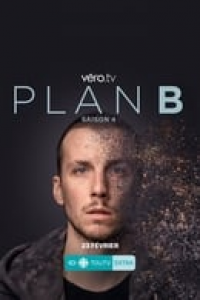 voir serie Plan B (2017) saison 4