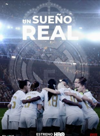 voir serie Un Sueño Real saison 1