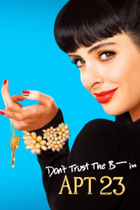 voir serie Don't Trust the B---- in Apartment 23 saison 1